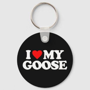 I LOVE MY GOOSE KEYCHAIN