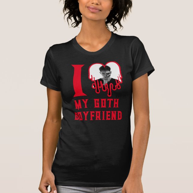 I Love My Goth Boyfriend Bleeding Red Heart Photo T-Shirt (Front)