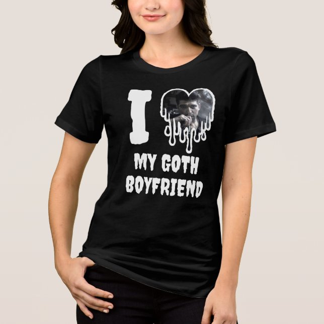 I Love My Goth Boyfriend White Heart Photo Tri-Blend Shirt (Front)