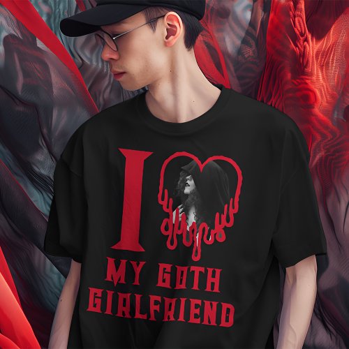 I Love My Goth Girlfriend Bleeding Red Heart Photo T_Shirt