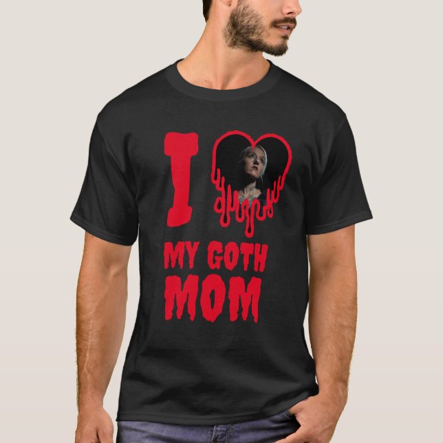 I Love My Goth Mom Dripping Red Heart Photo T-Shirt (Front)