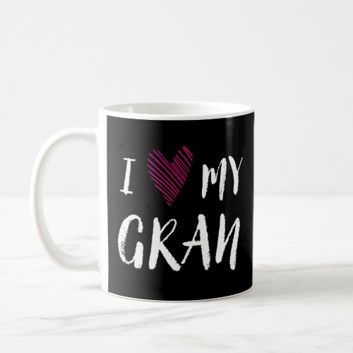 I Love My Gran Family Outfit Relatives Costume Gra Coffee Mug