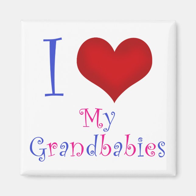 I Love My Grandbabies Magnet (Front)