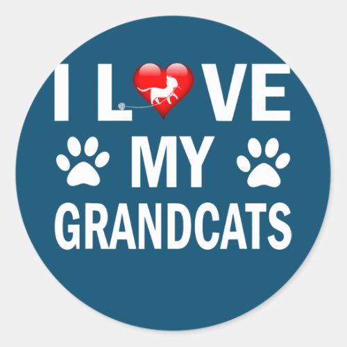 I love my Grandcats Cat Lover Granddad Grandma  Classic Round Sticker