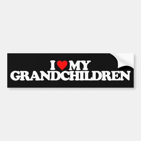 I LOVE MY GRANDCHILDREN BUMPER STICKER | Zazzle.com