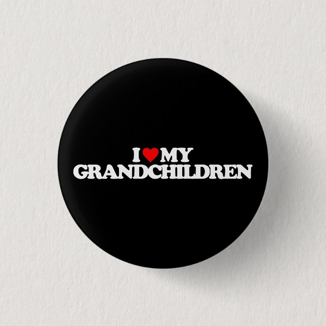 I LOVE MY GRANDCHILDREN BUTTON (Front)