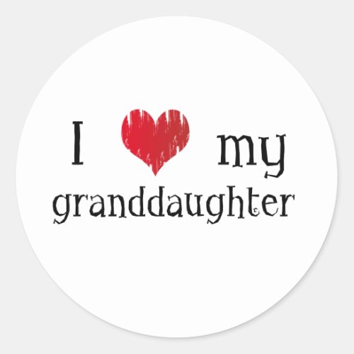 I love my granddaughter classic round sticker