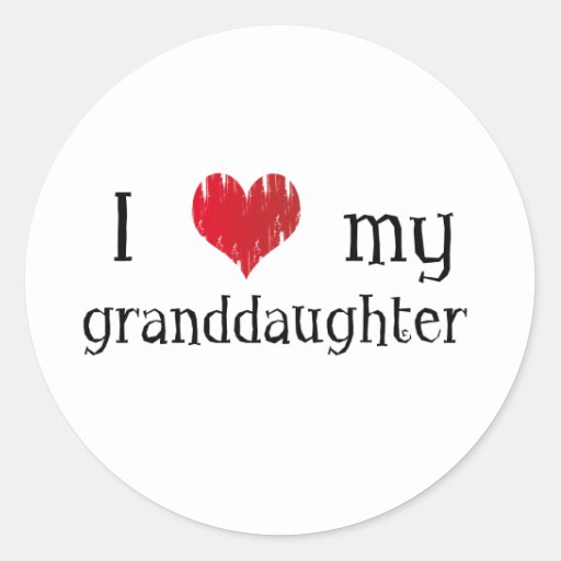 I love my granddaughter classic round sticker | Zazzle