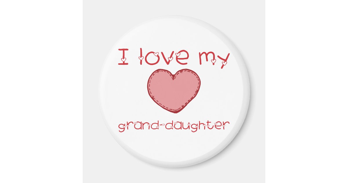 I love my granddaughter magnet | Zazzle