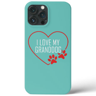 I love my Granddog Funny Dog Lover Granddad iPhone 13 Pro Max Case