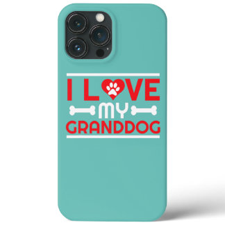 I love my Granddog Funny Dog Lover Granddad iPhone 13 Pro Max Case