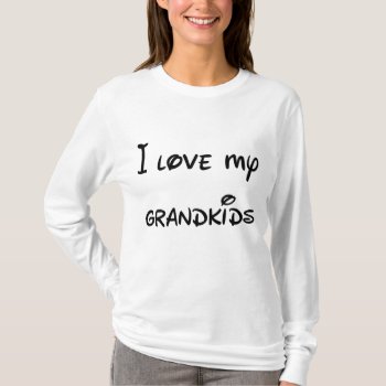 I Love My Grandkids To The Moon And Back T-shirt by DigiGraphics4u at Zazzle