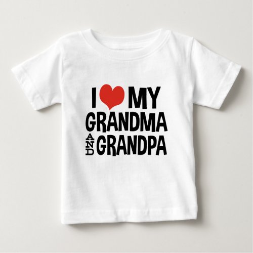 I Love My Grandma and Grandpa Baby T_Shirt