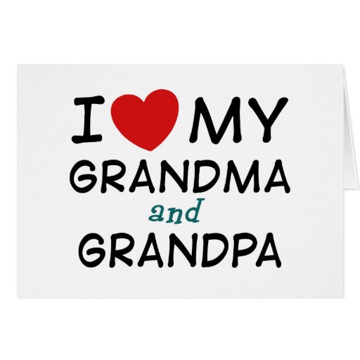 I Love My Grandma and Grandpa Greeting Cards | Zazzle