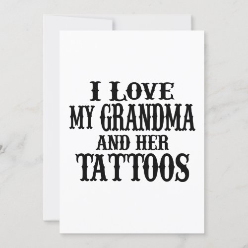 I Love My Grandma And Her Tattoos Invitation