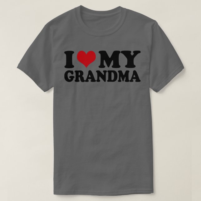 I Love My Grandma Grandmother T-Shirt (Design Front)