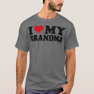 I Love My Grandma Grandmother T-Shirt