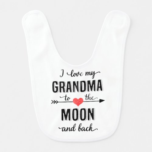 I love my Grandma to the moon and back Baby Bib