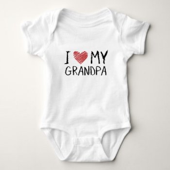 I Love My Grandpa Baby Bodysuit by mcgags at Zazzle