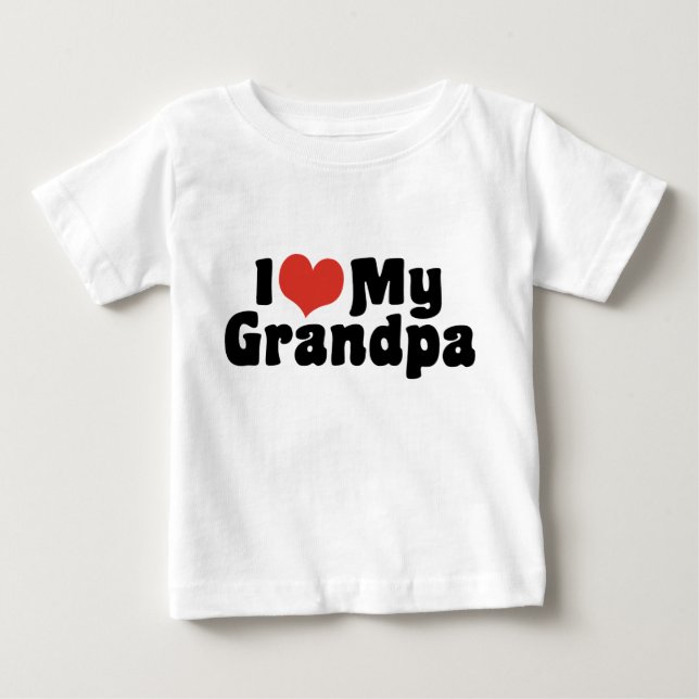 I Love My Grandpa Baby T-Shirt (Front)