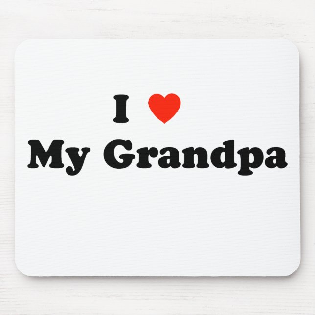 I Love My Grandpa Mousepad (Front)