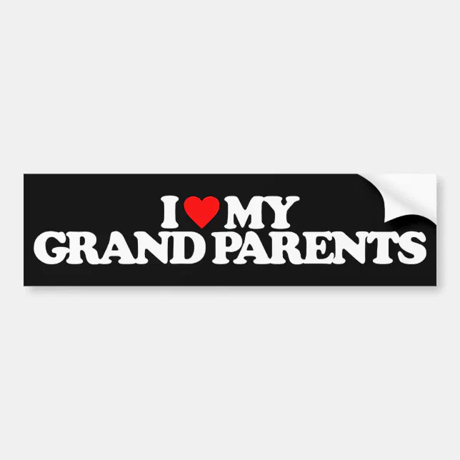 I LOVE MY GRANDPARENTS BUMPER STICKER | Zazzle