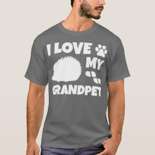 I Love My Grandpet Hedgehog  T-Shirt