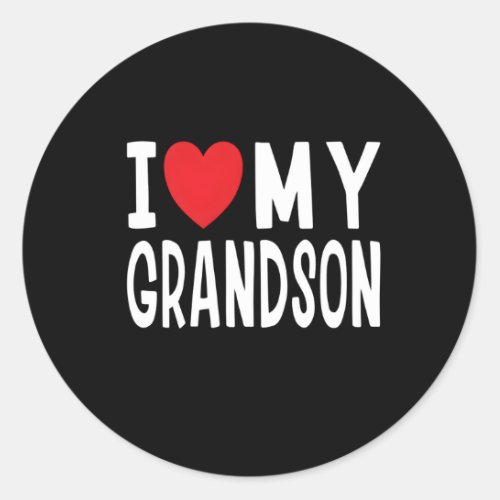 I Love My Grandson Fun Celebration Grandma Grandpa Classic Round Sticker
