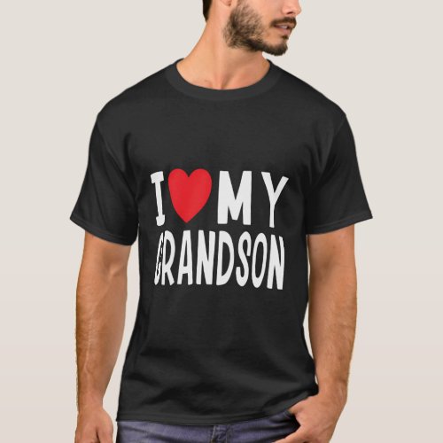 I Love My Grandson Fun Celebration Grandma Grandpa T_Shirt