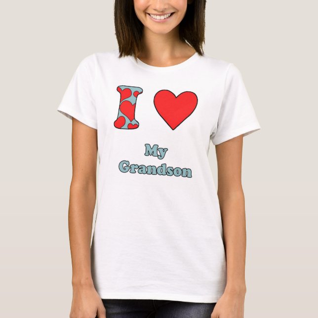 I love my grandson T-Shirt (Front)