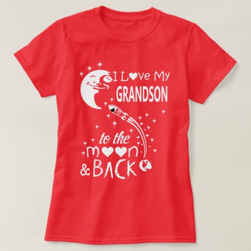 I love my grandson to the moon  back T_Shirt