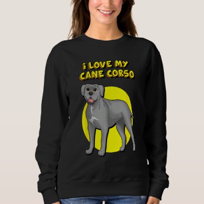 I Love My Gray Cane Corso Sweatshirt