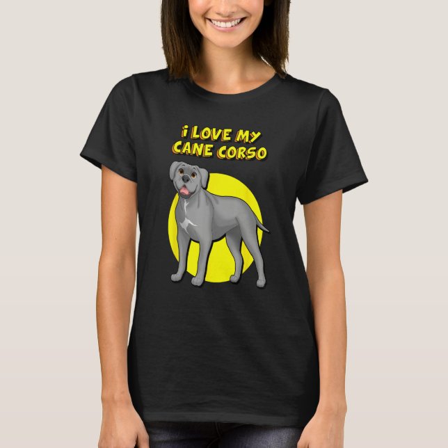 I Love My Gray Cane Corso T-Shirt (Front)
