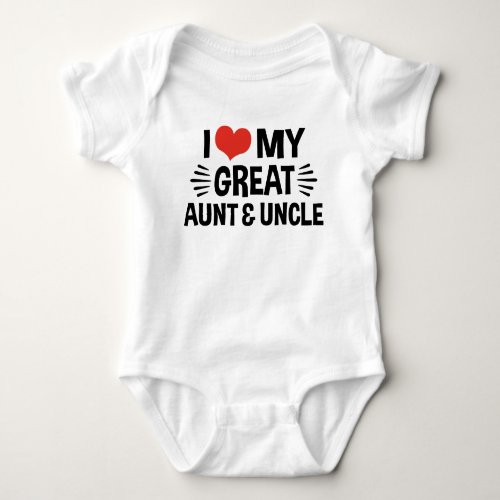 I Love My Great Aunt  Uncle Baby Bodysuit