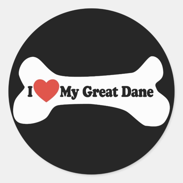 I Love My Great Dane  - Dog Bone Classic Round Sticker (Front)