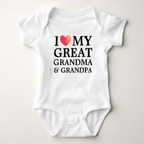 I Love My Great Grandma And Grandpa Baby Bodysuit