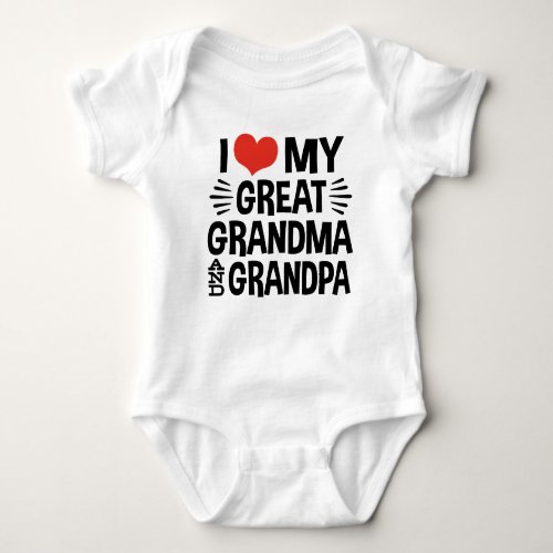 I Love My Great Grandma and Grandpa Baby Bodysuit