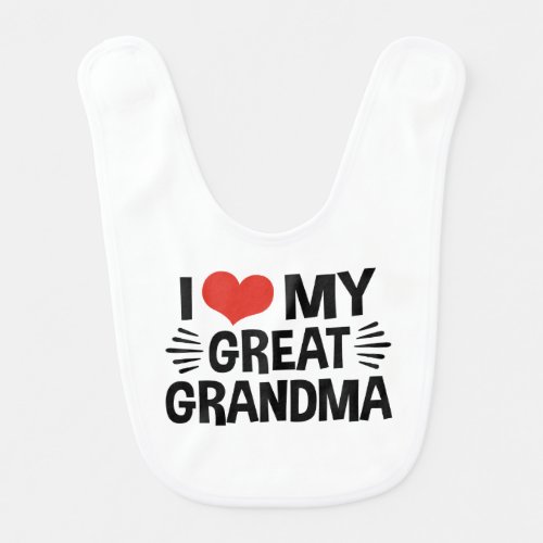 I Love My Great Grandma Bib