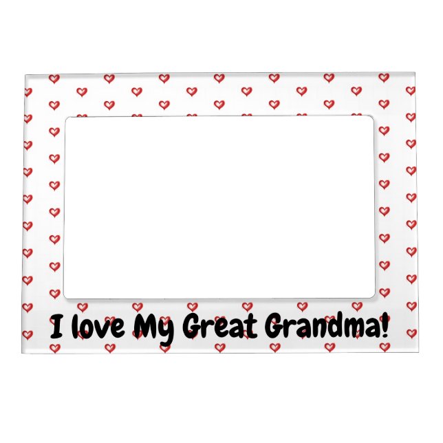 I Love My Great Grandma, From Great Grandbaby,  Magnetic Frame (Front)