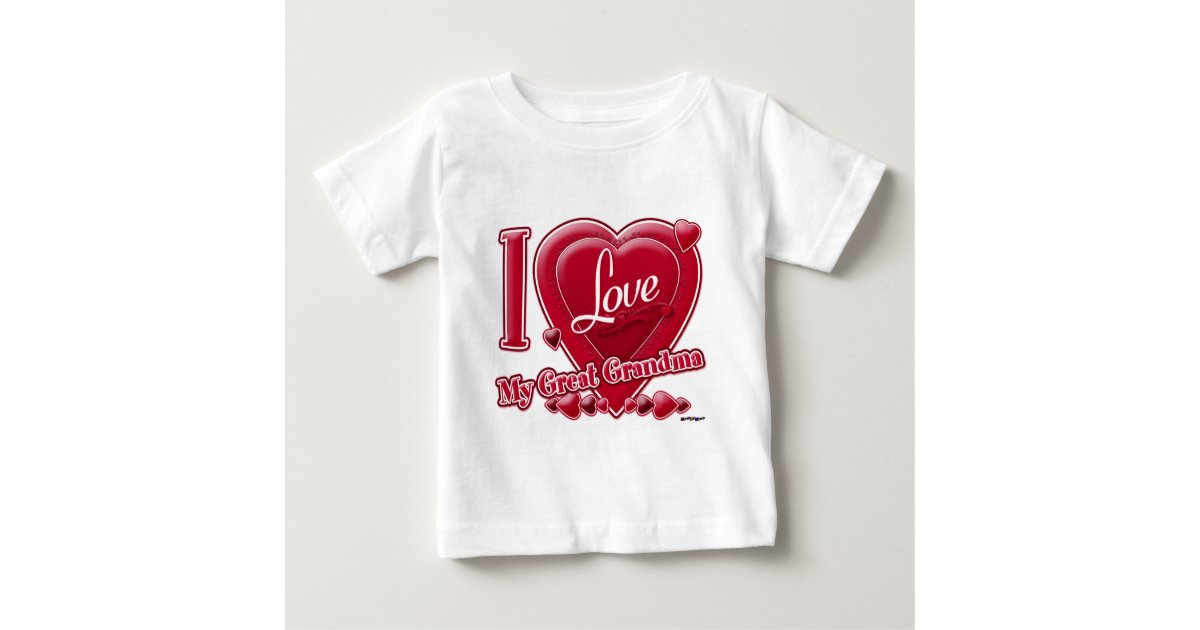 I Love My Great Grandma red - heart Baby T-Shirt | Zazzle