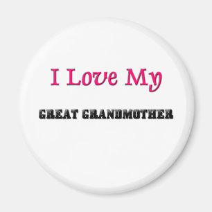 I Love My Great Grandmother Magnet