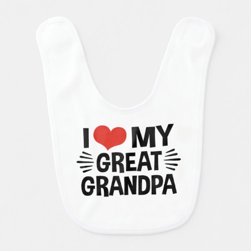 I Love My Great Grandpa Bib