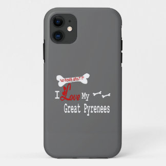 I Love My Great Pyrenees iPhone 11 Case