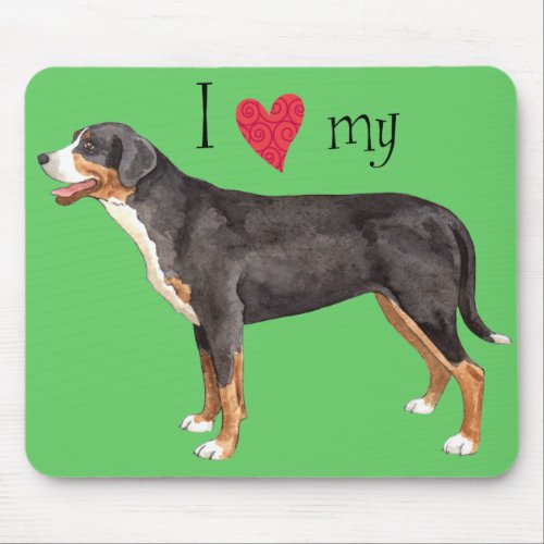 I Love my Greater Swiss Mountain Dog Mouse Pad