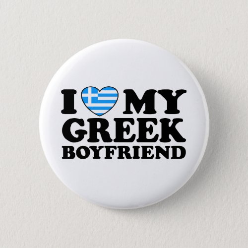 I Love My Greek Boyfriend Pinback Button