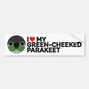 I LOVE MY GREEN-CHEEKED PARAKEET – normal Bumper Sticker