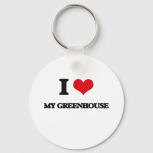 I Love My Greenhouse Keychain