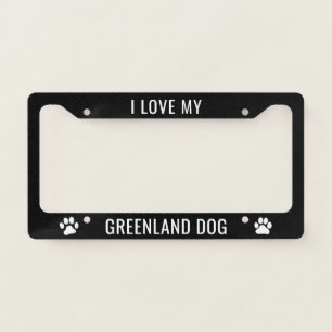 I Love My Greenland Dog Dog Breed Custom License Plate Frame