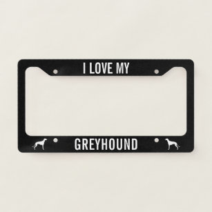 I Love My Greyhound   Dog Silhouettes Custom License Plate Frame
