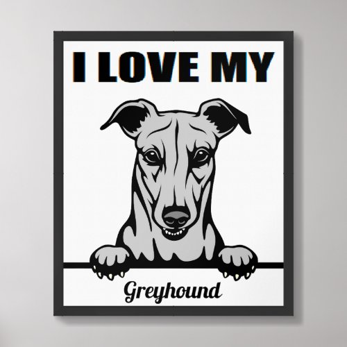 I Love My Greyhound  Framed Art